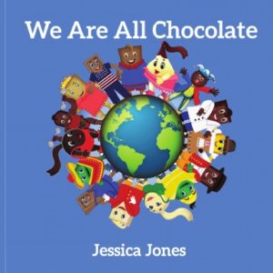 We Are All Chocolate